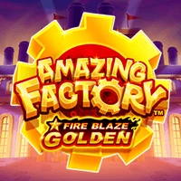Fire Blaze Golden: Amazing Factory